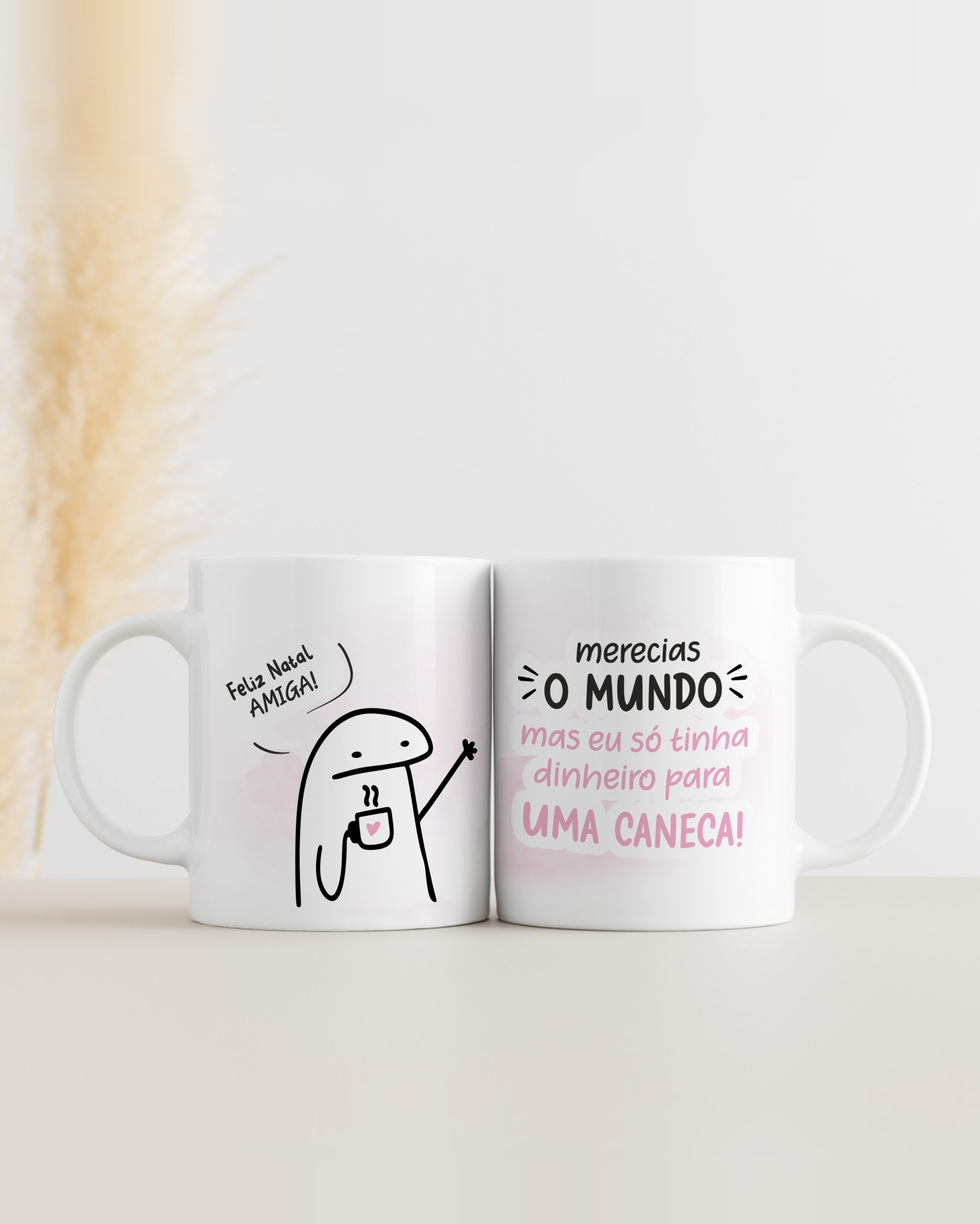 Caneca Merecias o Mundo Amiga