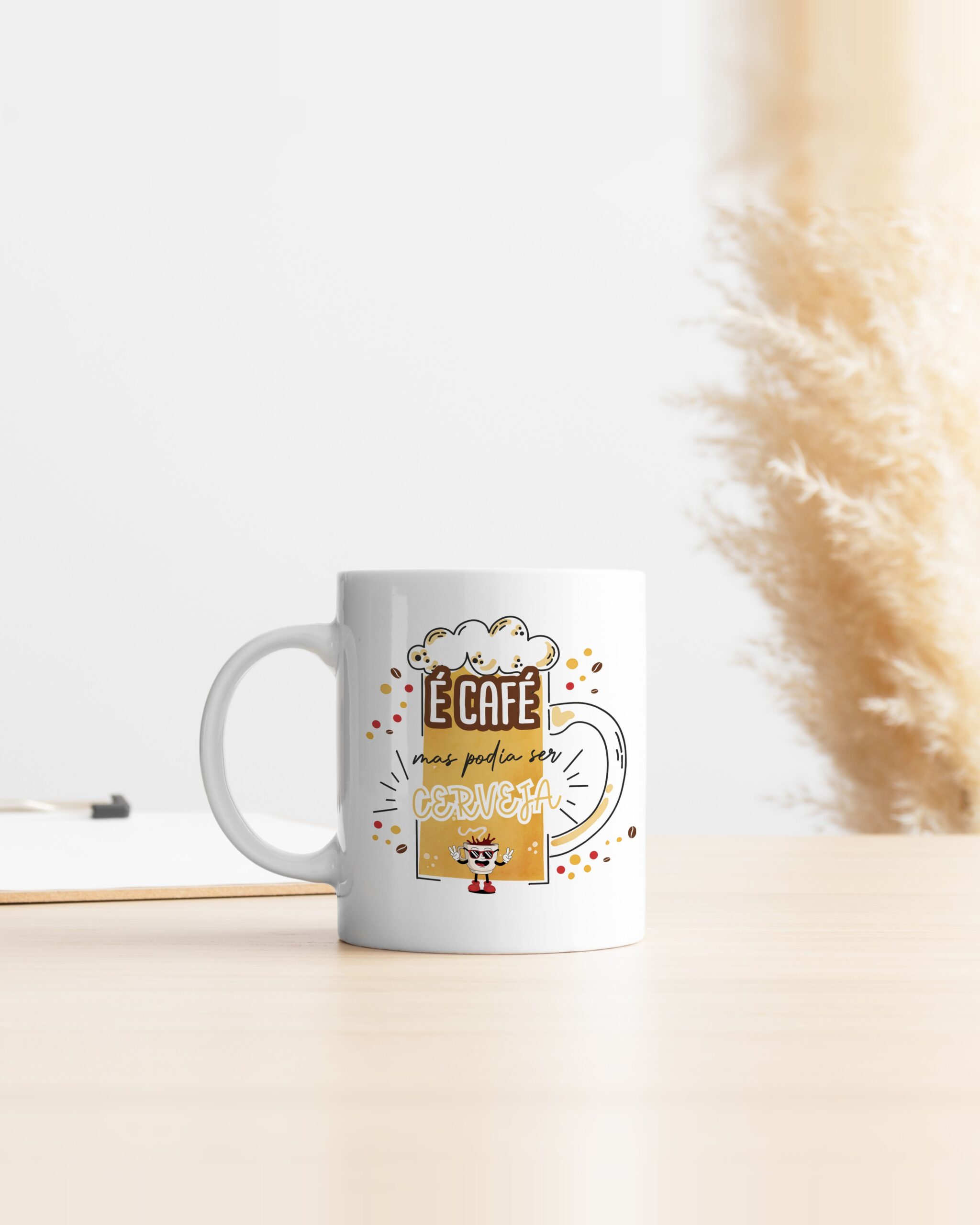 Caneca É Café mas Podia Ser Cerveja