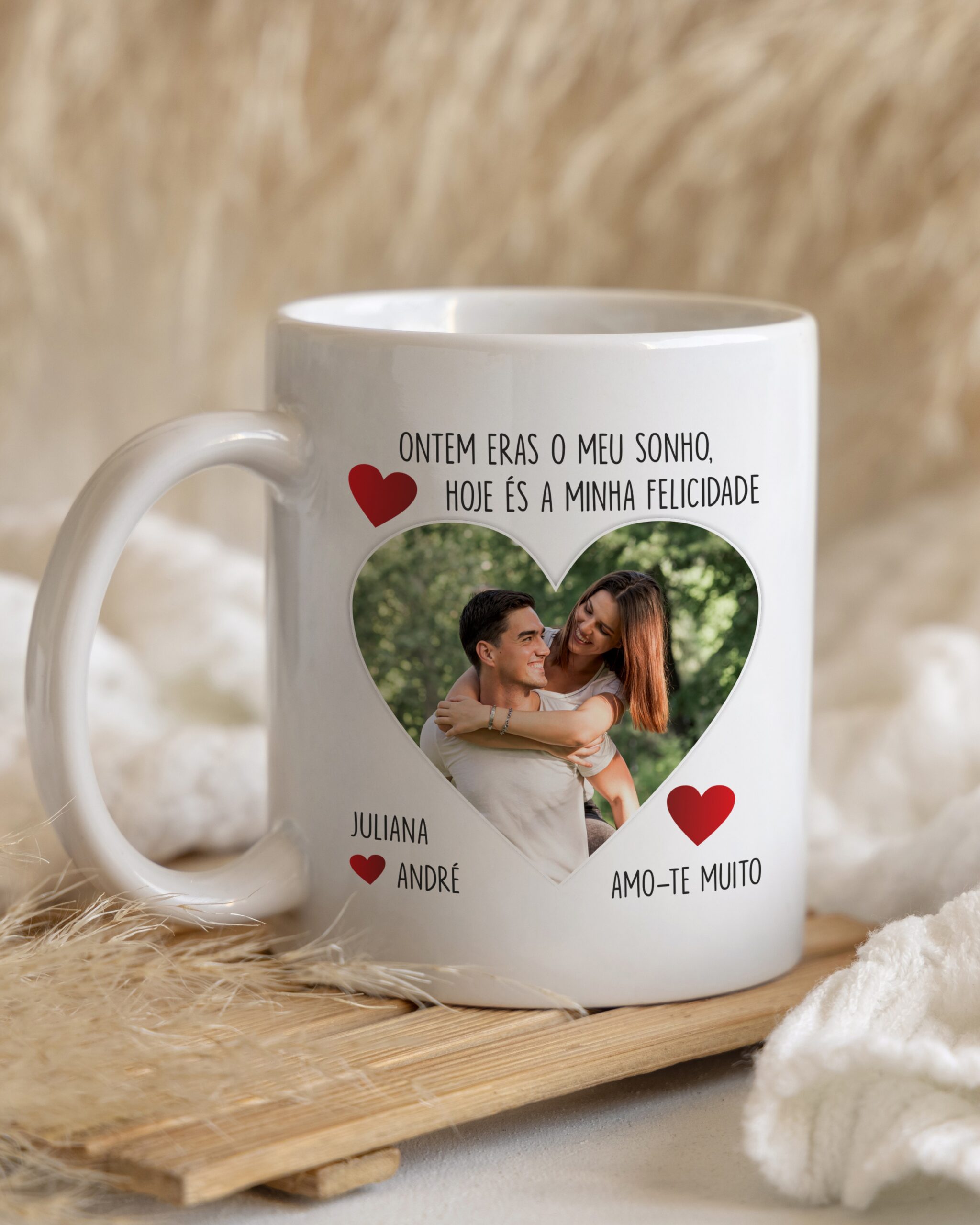 Caneca Ontem Eras o Meu Sonho Hoje És a Minha Felicidade