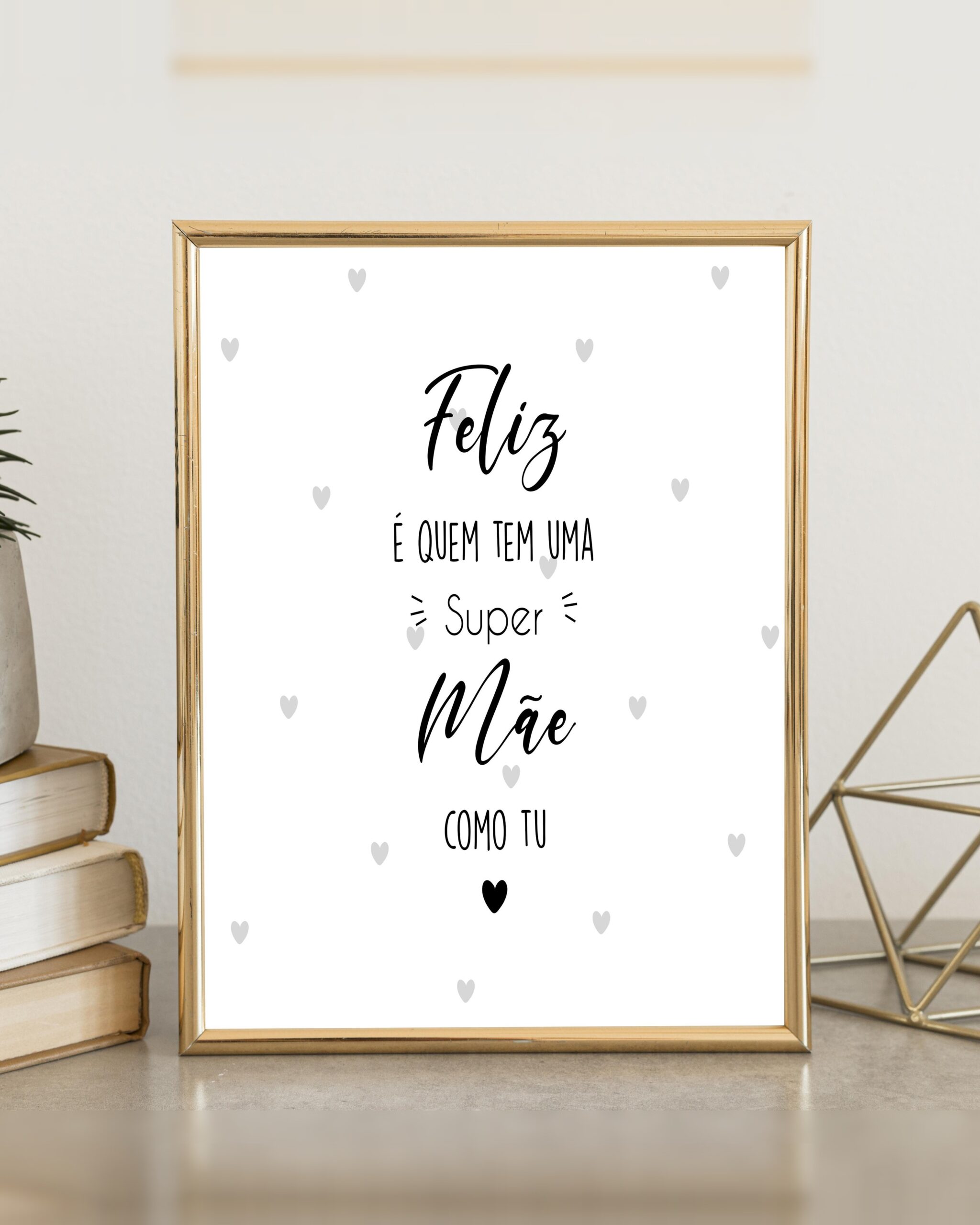 Moldura Feliz é Quem Tem uma Super Mãe
