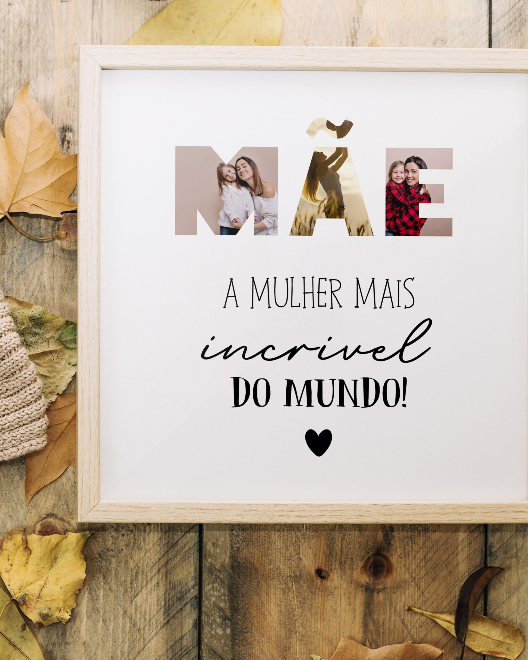 Moldura Mãe a Mulher Mais Incrível do Mundo Letras com Fotos