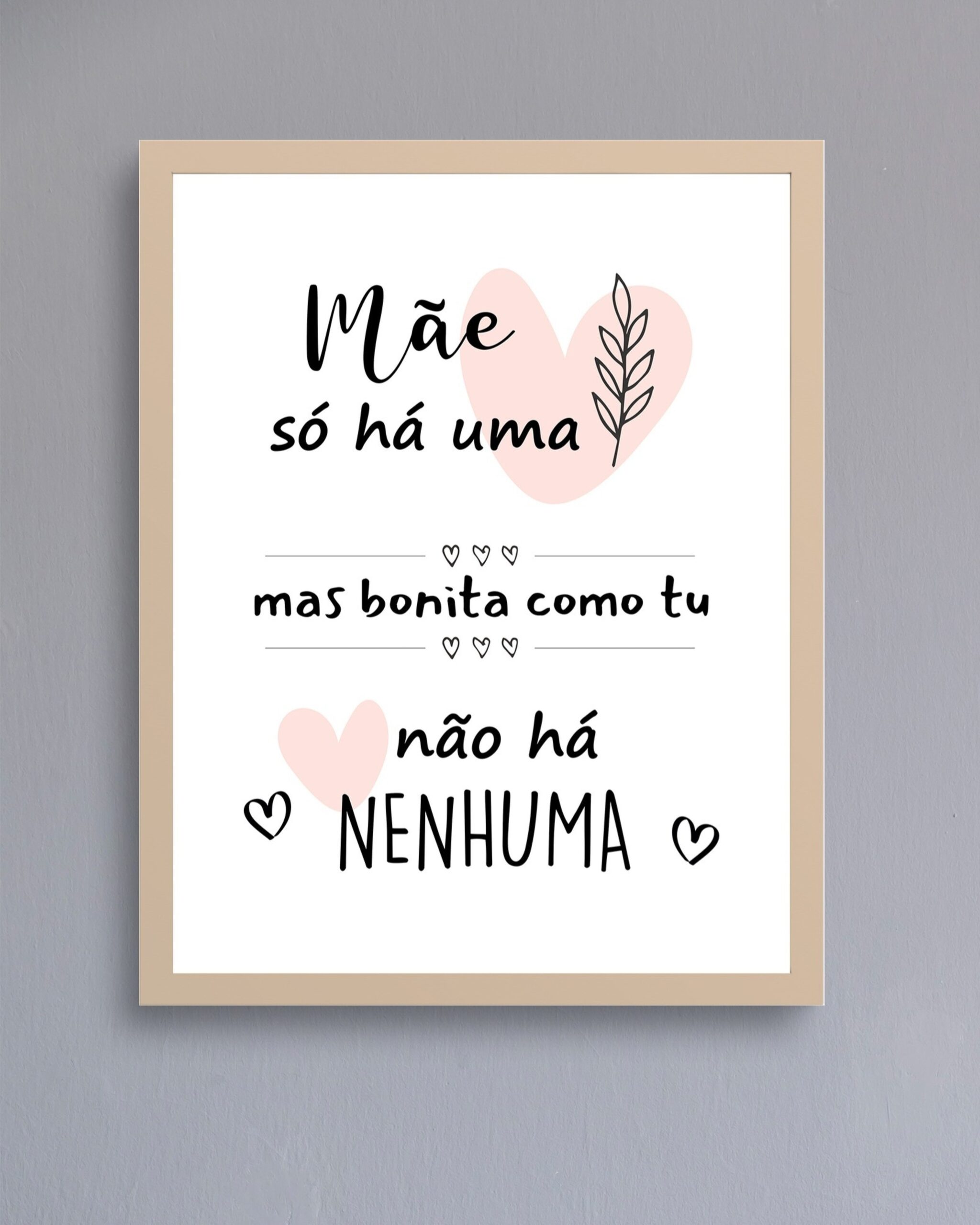 Moldura Mãe Só Há Uma