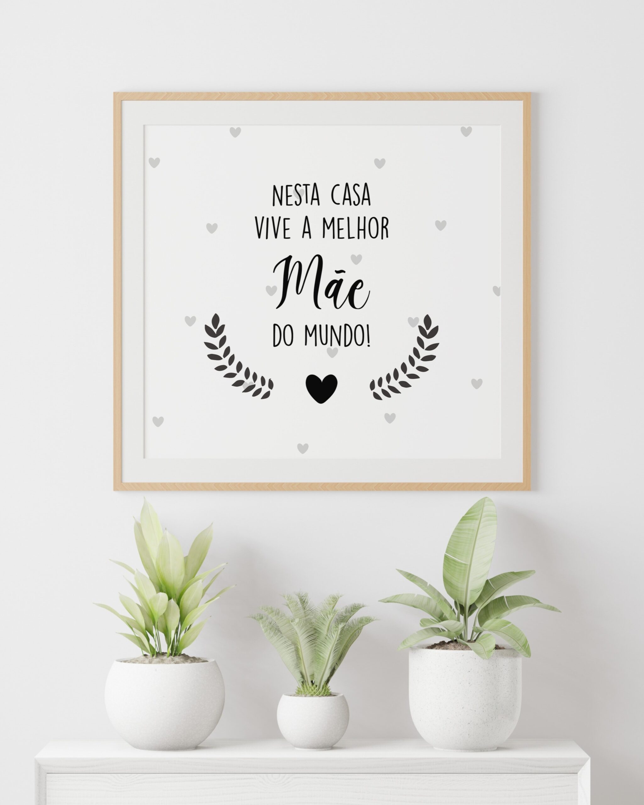 Moldura Nesta Casa Vive a Melhor Mãe do Mundo