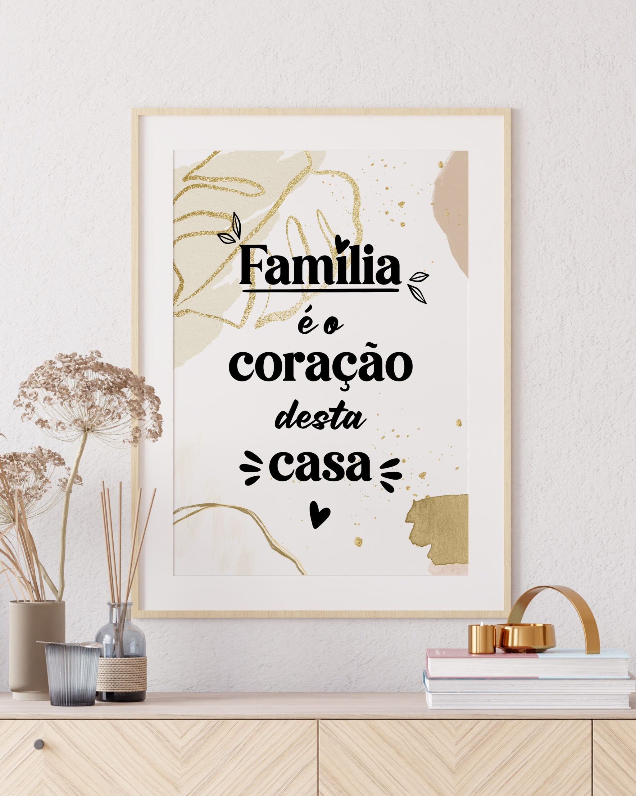 Moldura Família é o Coração desta Casa