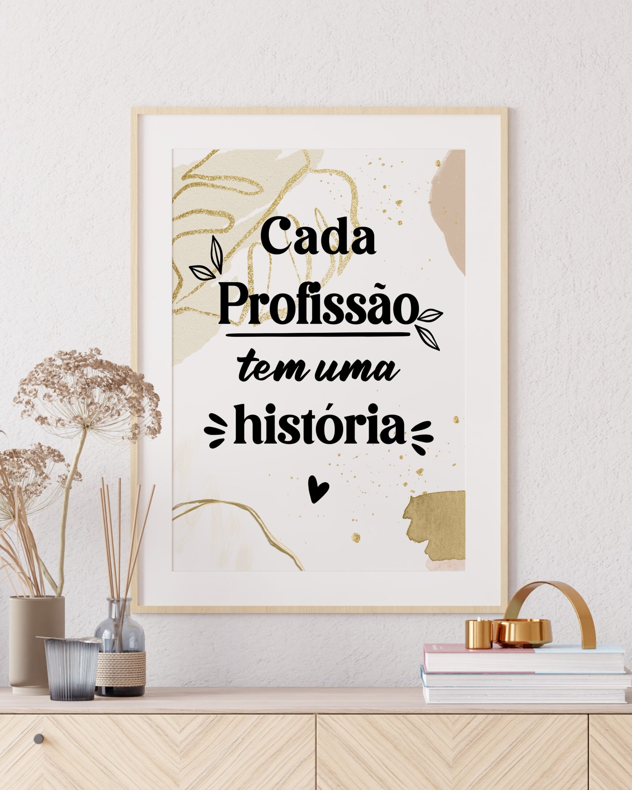 Moldura Cada Profissão Tem uma História