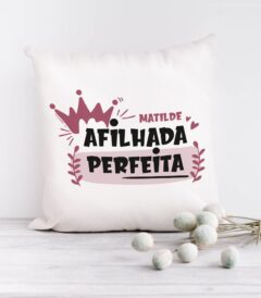 Almofada Afilhada Perfeita